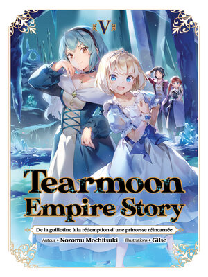 cover image of Tearmoon Empire Story--De la guillotine à la rédemption d'une princesse réincarnée